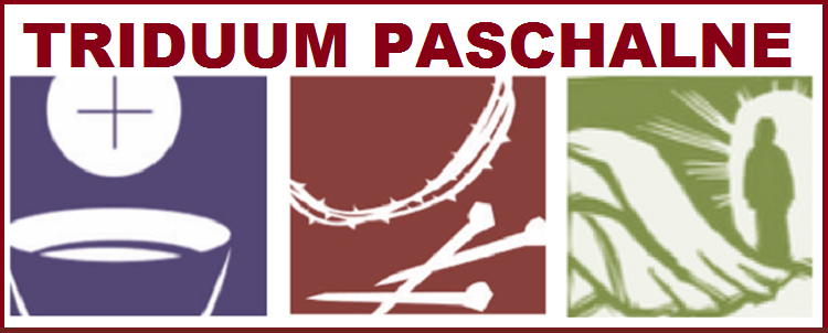 2- 4 MARCA 2026 – TRIDUUM PASCHALNE